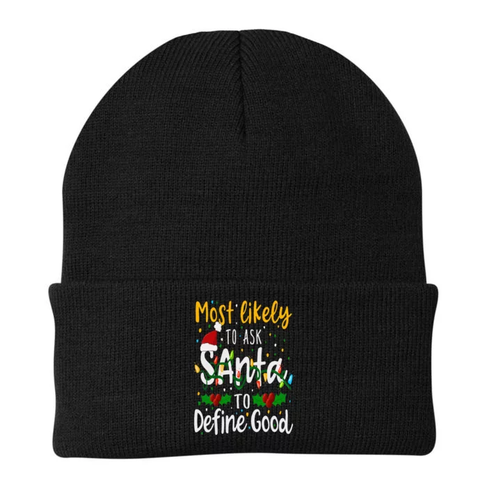 Most Likely To Ask Santa To Define Good Family Christmas Knit Cap Winter Beanie