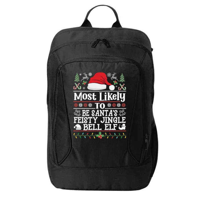 Most Likely To Be SantaS Feisty Jingle Bell Elf Christmas Cute Gift City Backpack