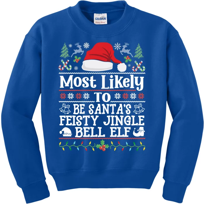 Most Likely To Be SantaS Feisty Jingle Bell Elf Christmas Cute Gift Kids Sweatshirt