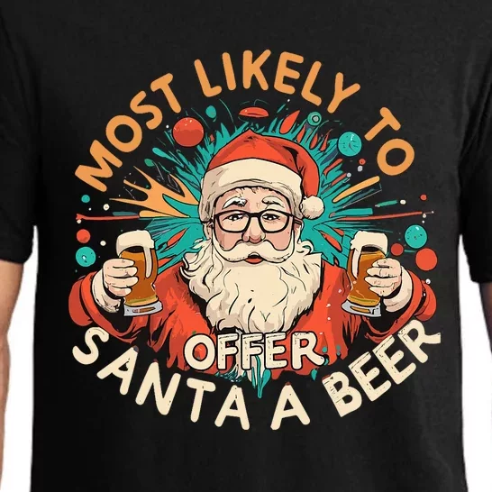 Most Likely To Offer Santa A Beer Funny Drinking Christmas Pajama Set