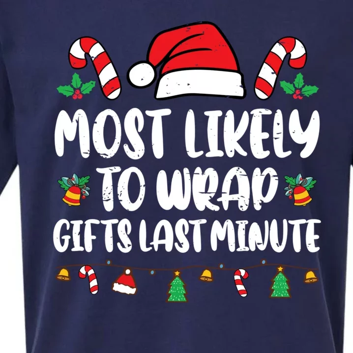 Most Likely To Wrap Gifts Last Minute Xmas Family Pajamas Sueded Cloud Jersey T-Shirt