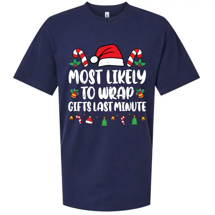 Most Likely To Wrap Gifts Last Minute Xmas Family Pajamas Sueded Cloud Jersey T-Shirt