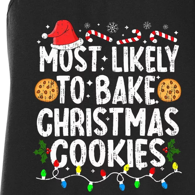 Most Likely To Bake Christmas Cookies Family Christmas Baker Women's Racerback Tank