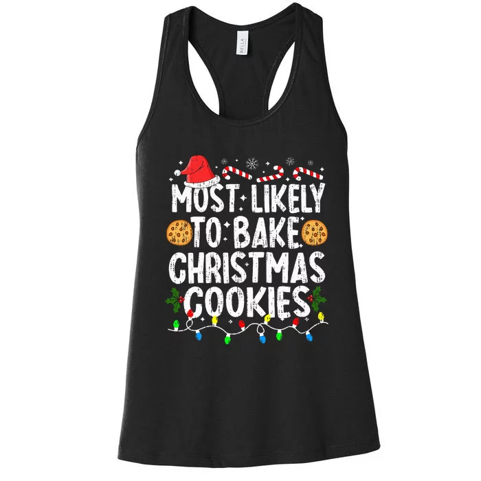 Most Likely To Bake Christmas Cookies Family Christmas Baker Women's Racerback Tank