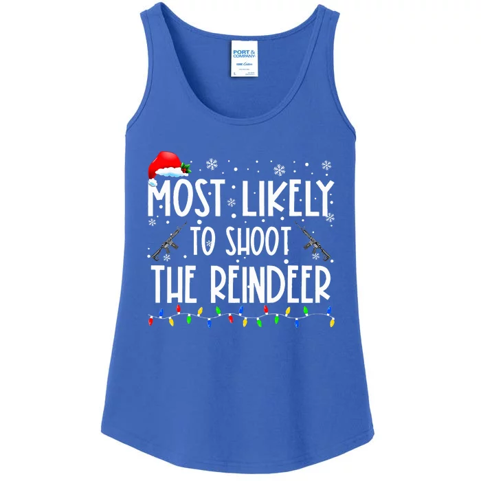 Most Likely To Shoot The Reindeer Family Matching Christmas Ladies Essential Tank