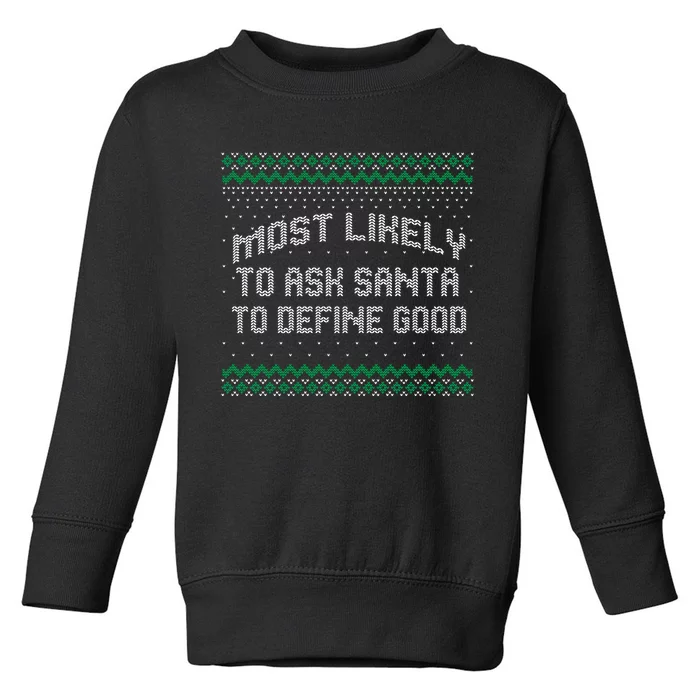 Most Likely To Ask Santa To Define Good Christmas Matching Toddler Sweatshirt