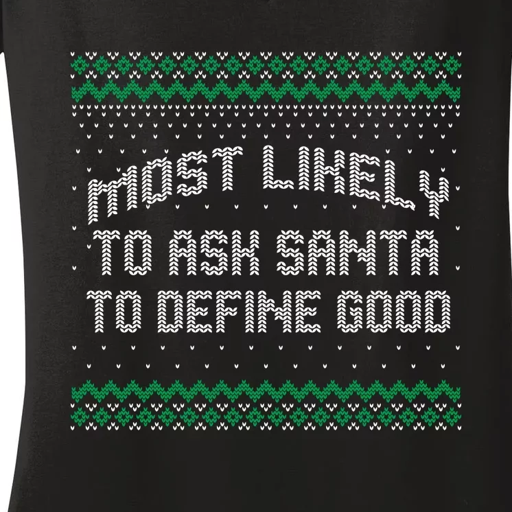 Most Likely To Ask Santa To Define Good Christmas Matching Women's V-Neck T-Shirt