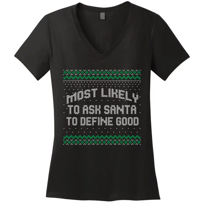 Most Likely To Ask Santa To Define Good Christmas Matching Women's V-Neck T-Shirt