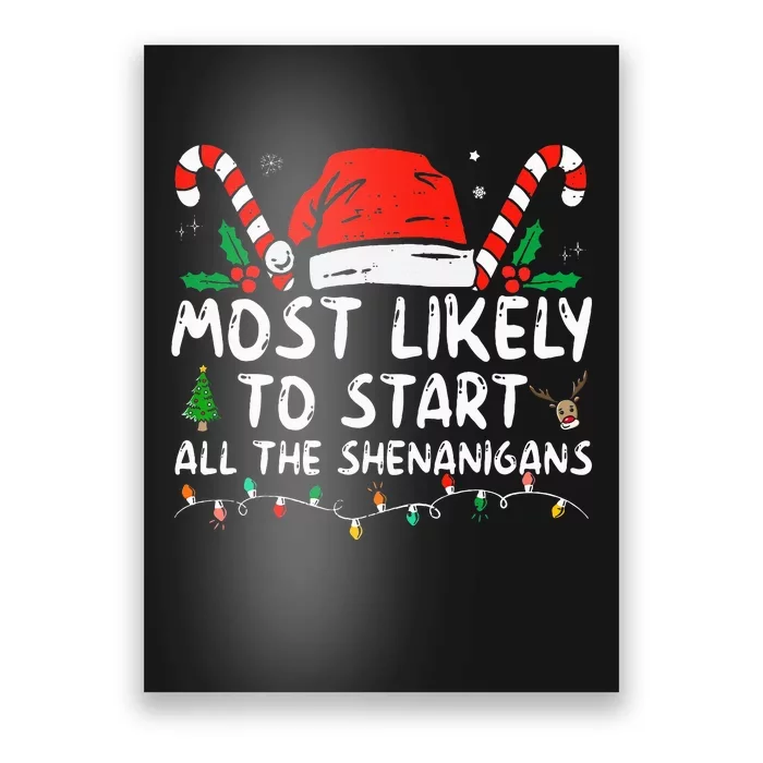 Most Likely To Start All The Shenanigans Family Xmas Holiday Poster