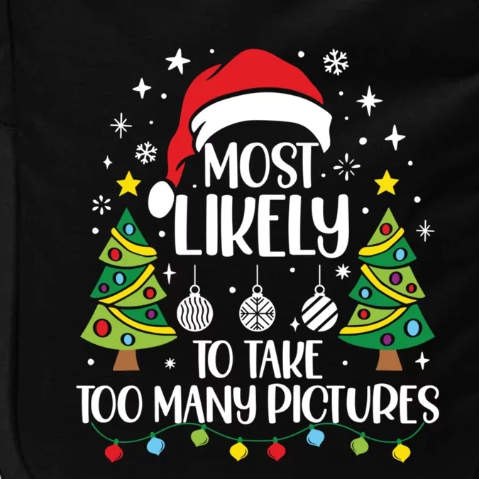 Most Likely To Take Too Y Pictures Family Christmas Meaningful Gift Impact Tech Backpack