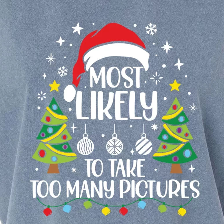 Most Likely To Take Too Y Pictures Family Christmas Meaningful Gift Garment-Dyed Women's Muscle Tee