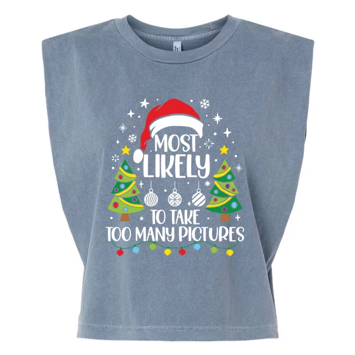 Most Likely To Take Too Y Pictures Family Christmas Meaningful Gift Garment-Dyed Women's Muscle Tee