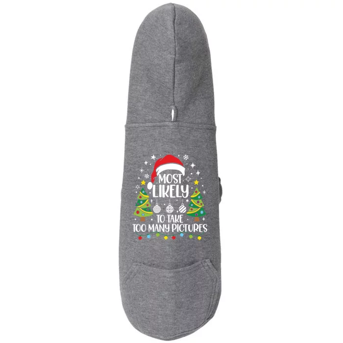 Most Likely To Take Too Y Pictures Family Christmas Meaningful Gift Doggie 3-End Fleece Hoodie