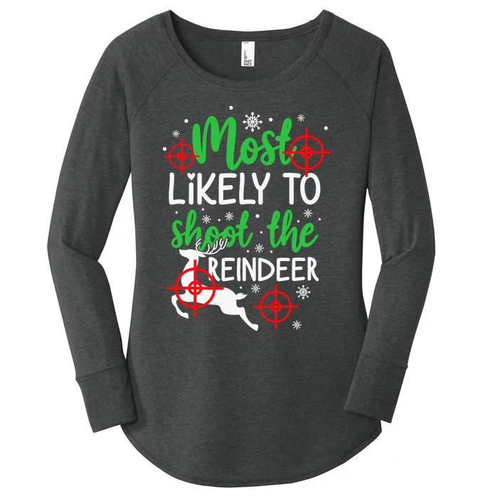 Most Likely To Shoot The Reindeer Funny Holiday Christmas Women's Perfect Tri Tunic Long Sleeve Shirt