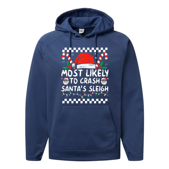 Most Likely To Crash SantaS Sleigh Christmas Joke Gift Performance Fleece Hoodie