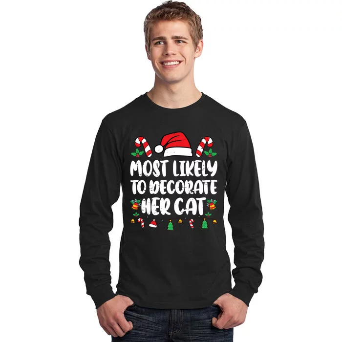 Most Likely To Decorate Her Cat Christmas Family Cat Pajamas Tall Long Sleeve T-Shirt