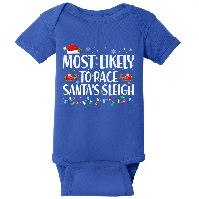 Most Likely To Race Santa's Sleigh Family Christmas Pajamas Baby Bodysuit