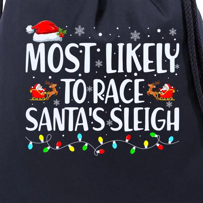 Most Likely To Race Santa's Sleigh Family Christmas Pajamas Drawstring Bag