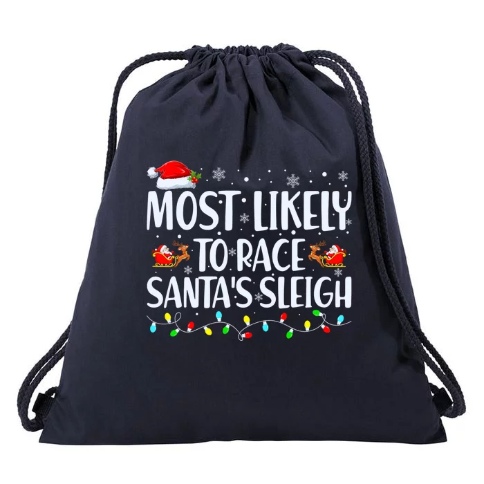 Most Likely To Race Santa's Sleigh Family Christmas Pajamas Drawstring Bag