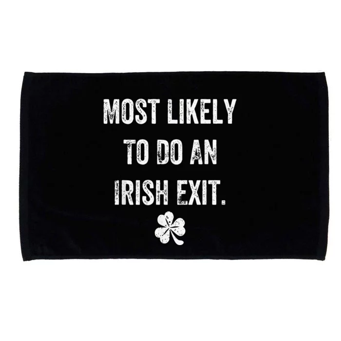 Most Likely To Do An Irish Exit Funny Irish Microfiber Hand Towel