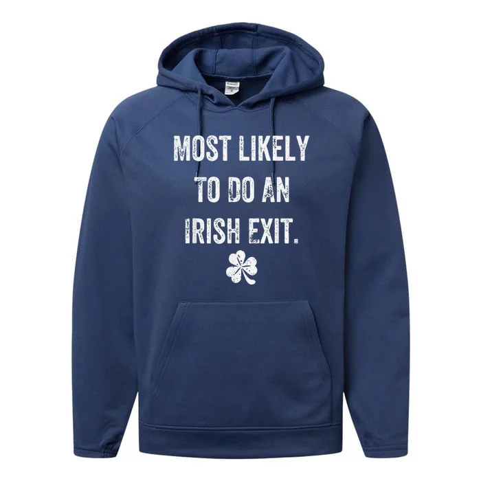 Most Likely To Do An Irish Exit Funny Irish Performance Fleece Hoodie