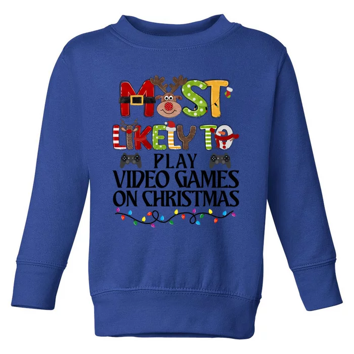 Most Likely To Play Video Games On Christmas Family Matching Gift Toddler Sweatshirt