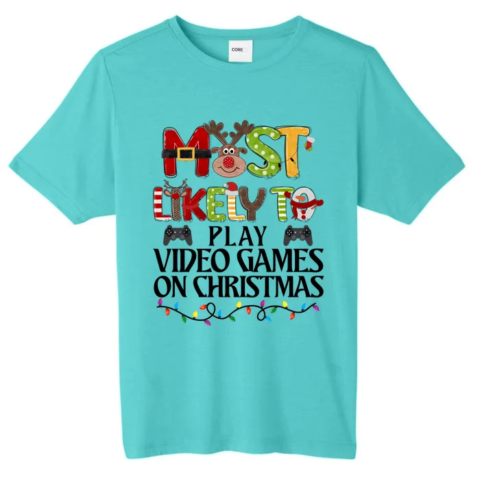 Most Likely To Play Video Games On Christmas Family Matching Gift ChromaSoft Performance T-Shirt