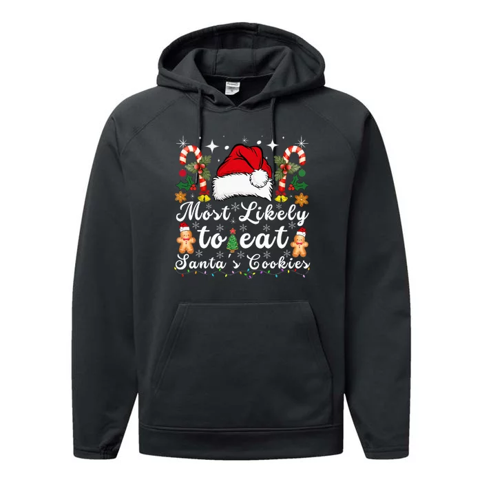 Most Likely To Eat Santa's Cookies xmas Matching Family Performance Fleece Hoodie