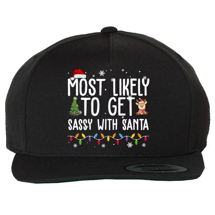 Most Likely To Get Sassy With Santa Funny Christmas Wool Snapback Cap