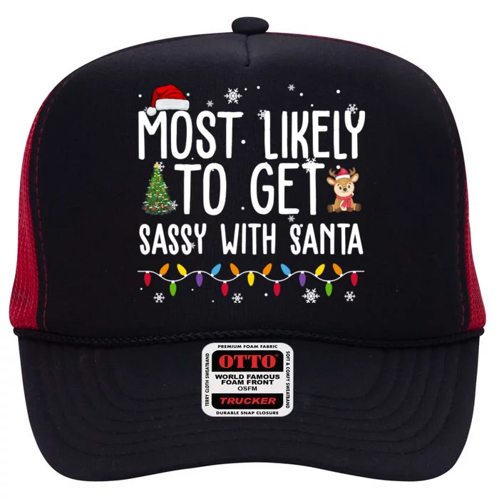 Most Likely To Get Sassy With Santa Funny Christmas High Crown Mesh Trucker Hat