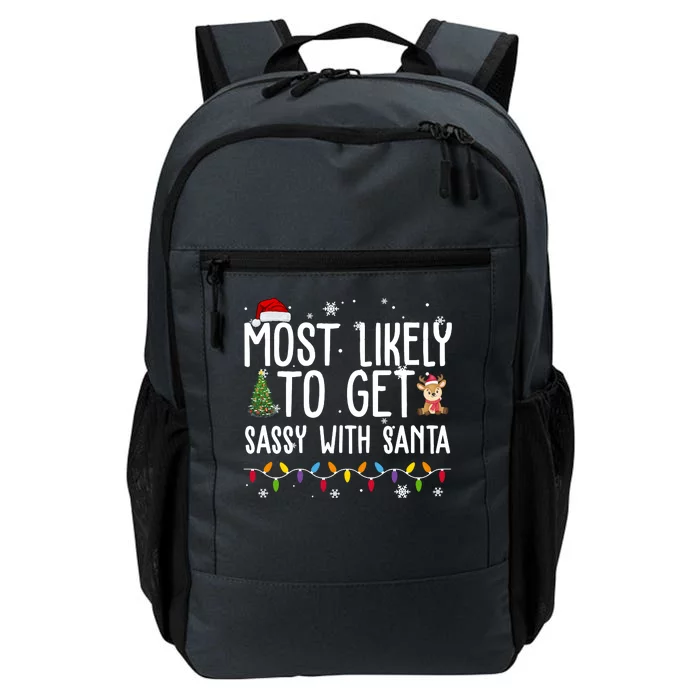 Most Likely To Get Sassy With Santa Funny Christmas Daily Commute Backpack