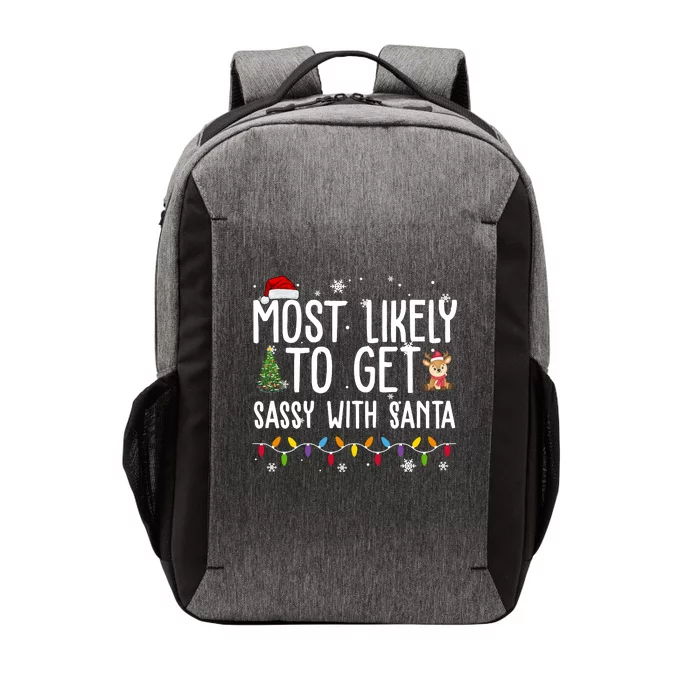 Most Likely To Get Sassy With Santa Funny Christmas Vector Backpack