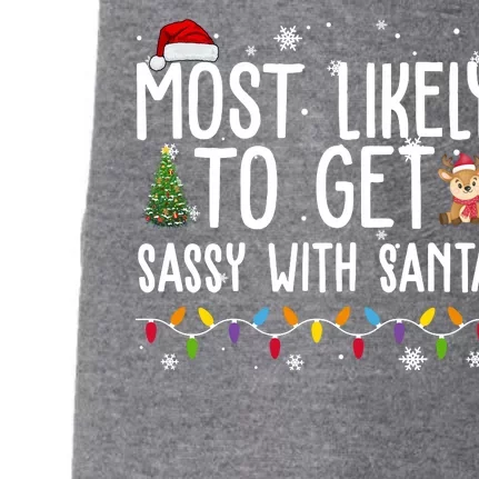 Most Likely To Get Sassy With Santa Funny Christmas Doggie 3-End Fleece Hoodie