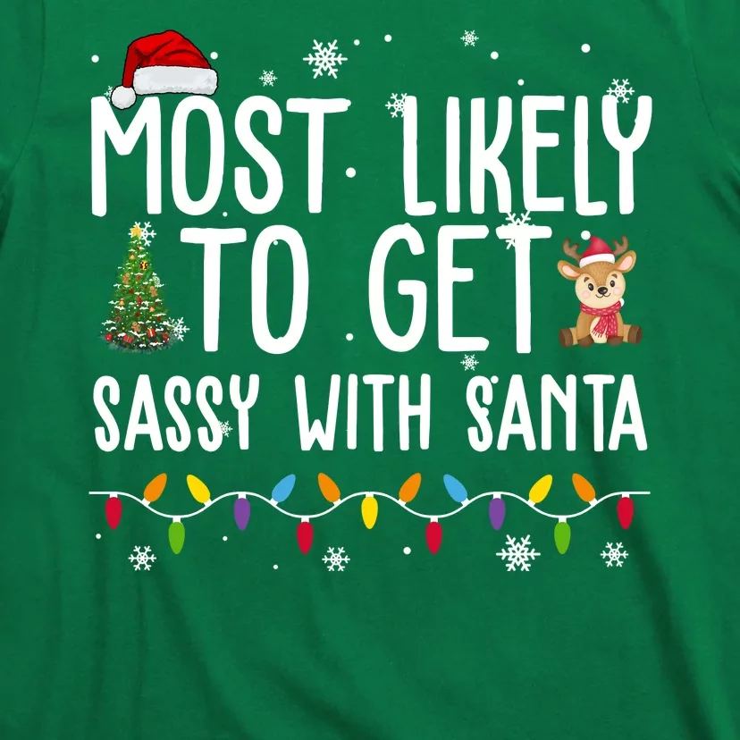 Most Likely To Get Sassy With Santa Funny Christmas T-Shirt