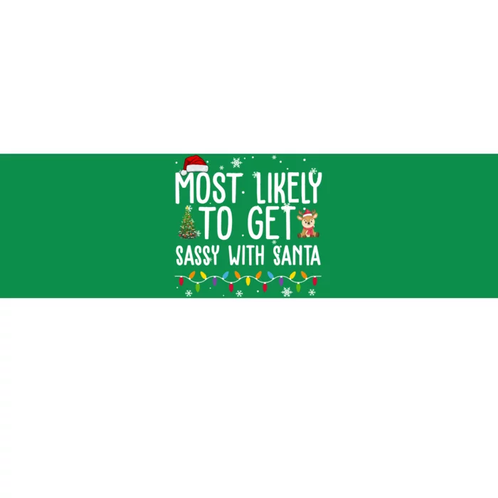 Most Likely To Get Sassy With Santa Funny Christmas Bumper Sticker