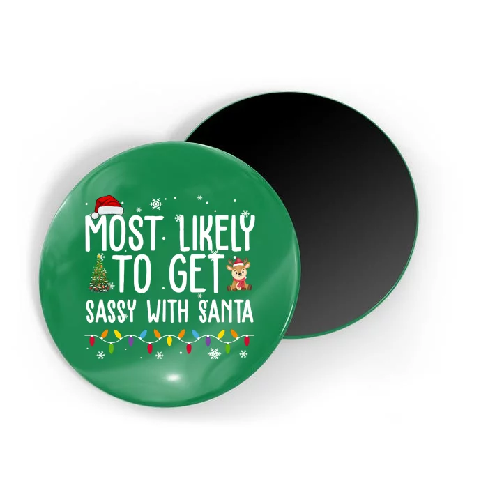 Most Likely To Get Sassy With Santa Funny Christmas Magnet