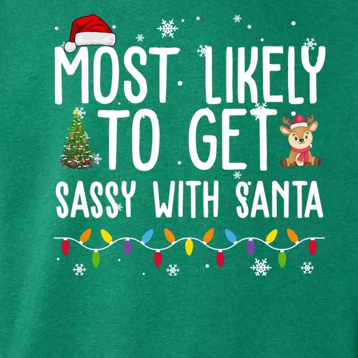 Most Likely To Get Sassy With Santa Funny Christmas Toddler Hoodie