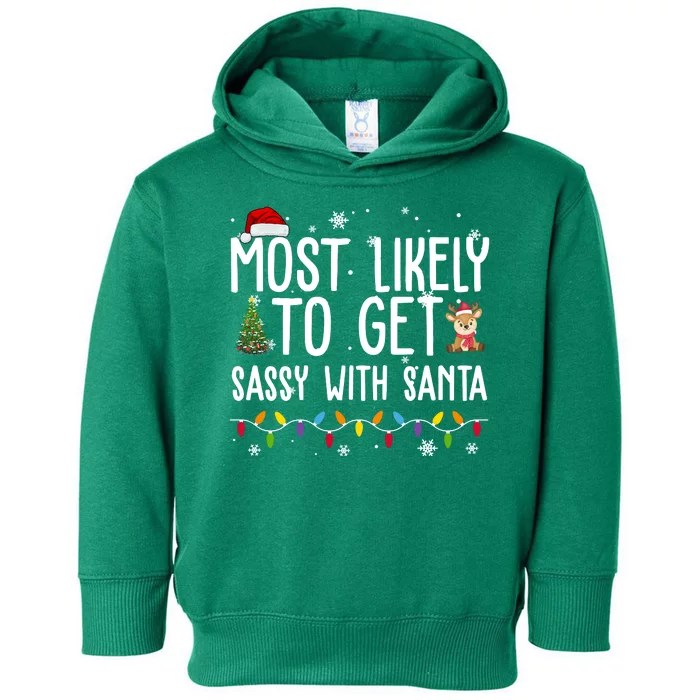 Most Likely To Get Sassy With Santa Funny Christmas Toddler Hoodie