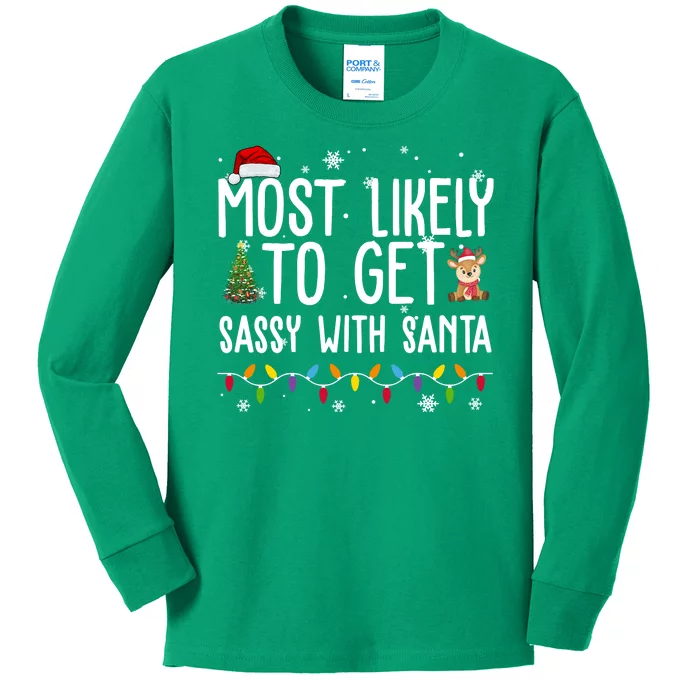 Most Likely To Get Sassy With Santa Funny Christmas Kids Long Sleeve Shirt