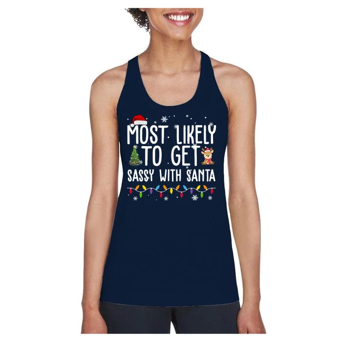 Most Likely To Get Sassy With Santa Funny Christmas Women's Racerback Tank