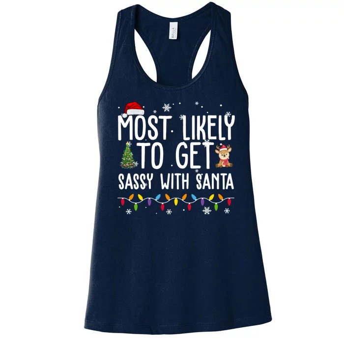 Most Likely To Get Sassy With Santa Funny Christmas Women's Racerback Tank