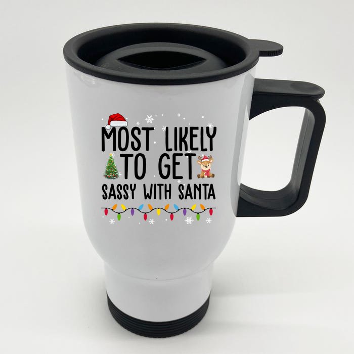 Most Likely To Get Sassy With Santa Funny Christmas Front & Back Stainless Steel Travel Mug