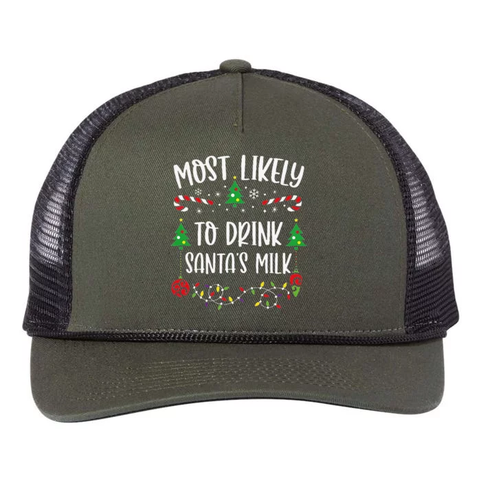 Most Likely To Drink SantaS Milk Funny Christmas Family Matching Cute Christm Retro Rope Trucker Hat Cap