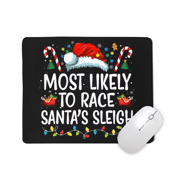 Most Likely To Race Santa's Sleigh Family Christmas Pajamas Mousepad