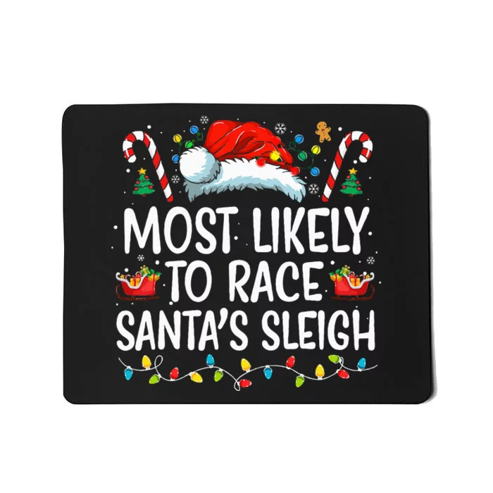 Most Likely To Race Santa's Sleigh Family Christmas Pajamas Mousepad