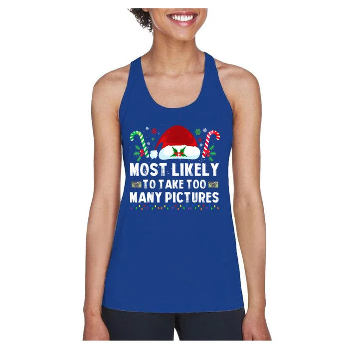 Most Likely To Take Too Y Pictures Family Christmas Gift Women's Racerback Tank