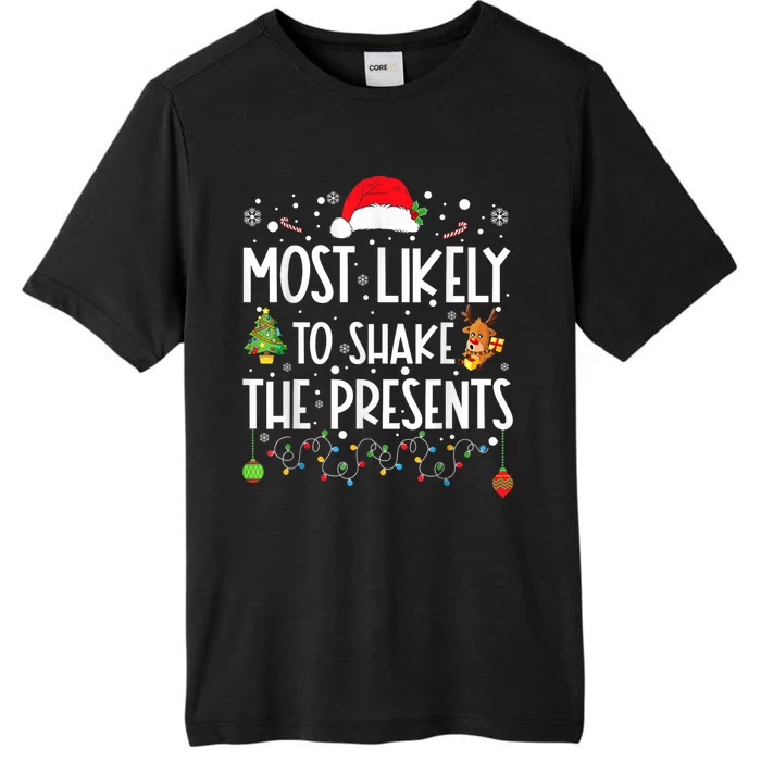 Most Likely To Shake The Presents Christmas Shirts For Family ChromaSoft Performance T-Shirt