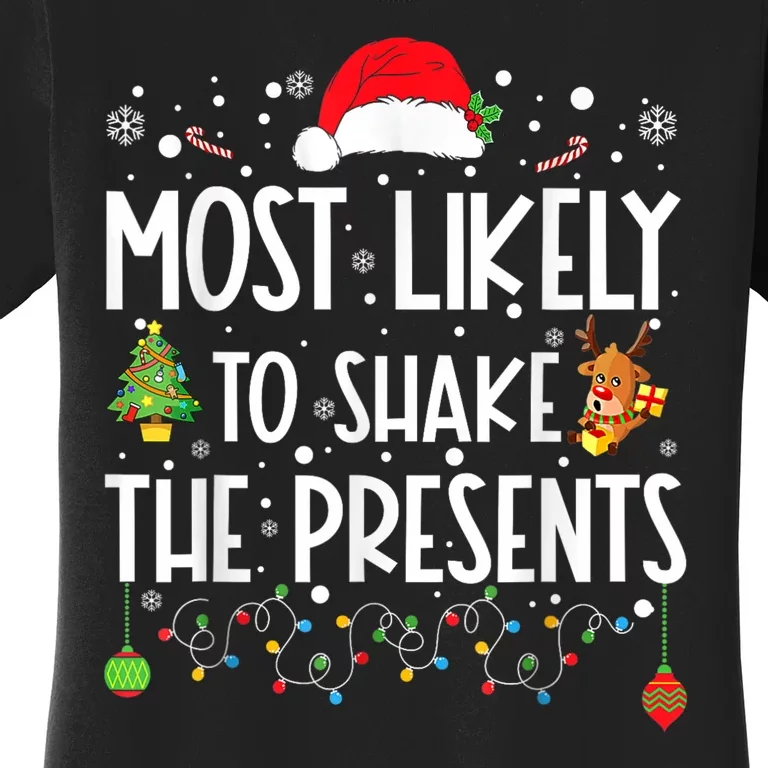 Most Likely To Shake The Presents Christmas Shirts For Family Women's T-Shirt