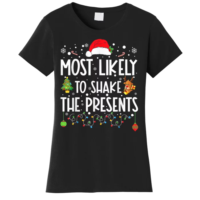 Most Likely To Shake The Presents Christmas Shirts For Family Women's T-Shirt