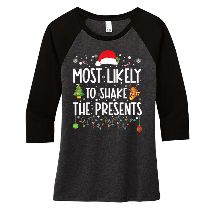 Most Likely To Shake The Presents Christmas Shirts For Family Women's Tri-Blend 3/4-Sleeve Raglan Shirt